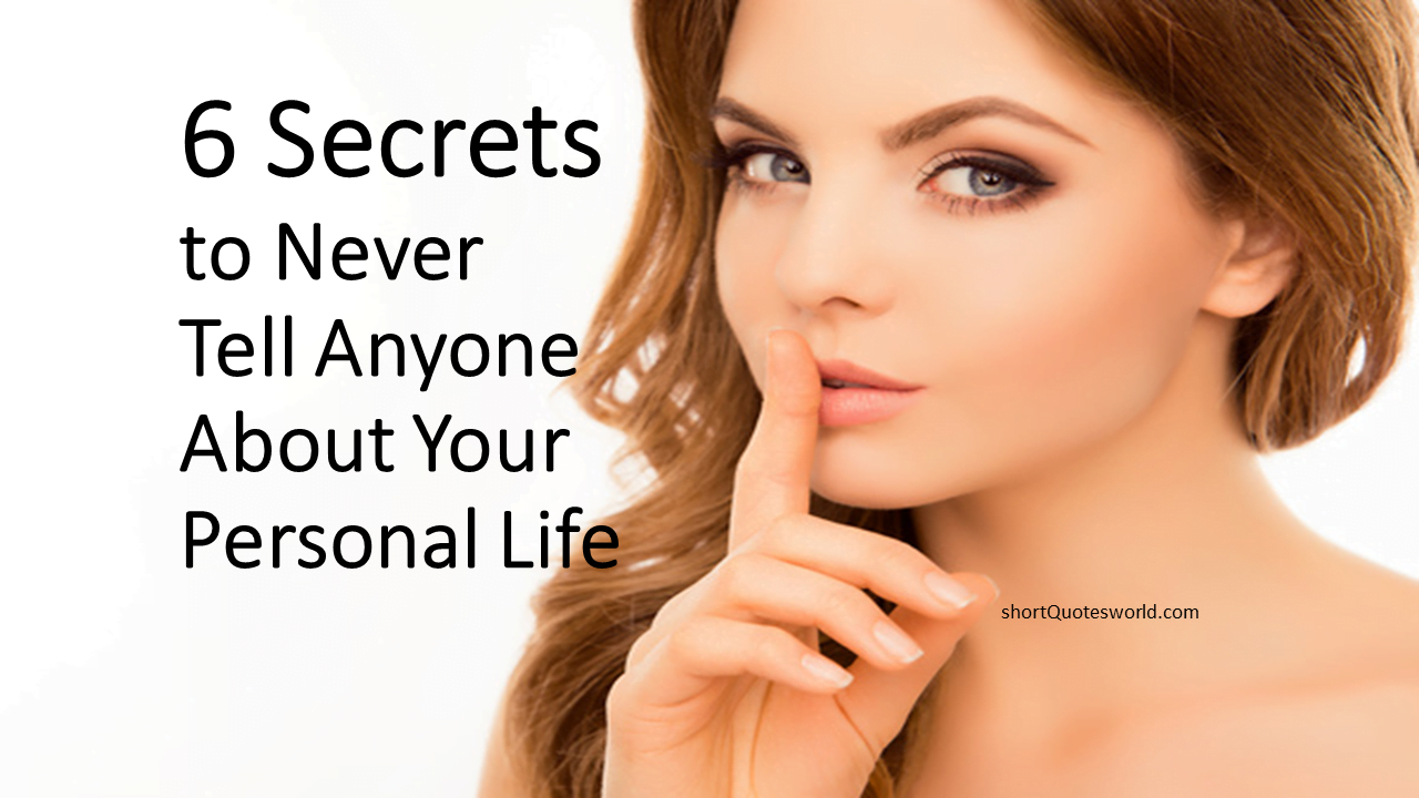 Save your secrets for yourself
