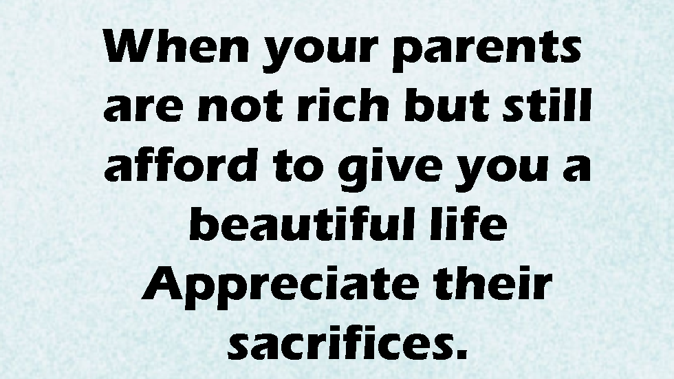 When your parents are not rich – Short Quotes World