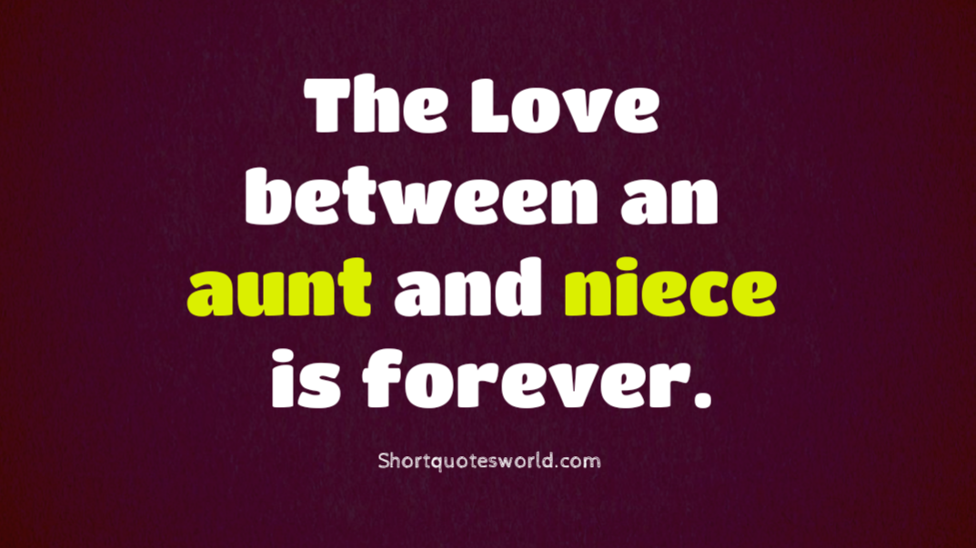 The Unique AuntyNiece Bond Short Quotes