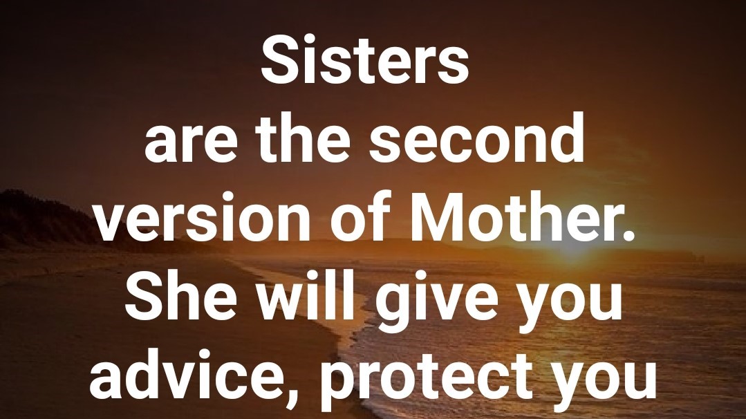 Sisters Are The Second Version Of Mother Short Quotes 