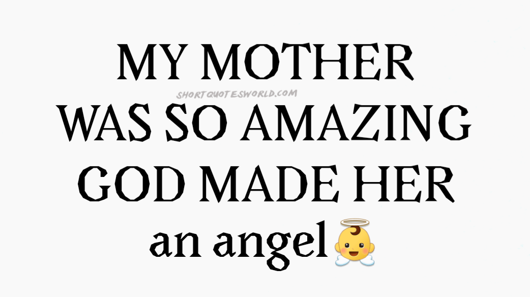 Mothers are angels