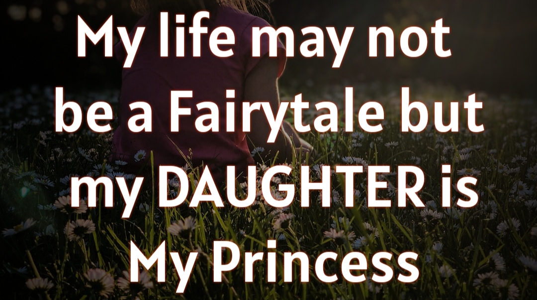 Daughters are princess