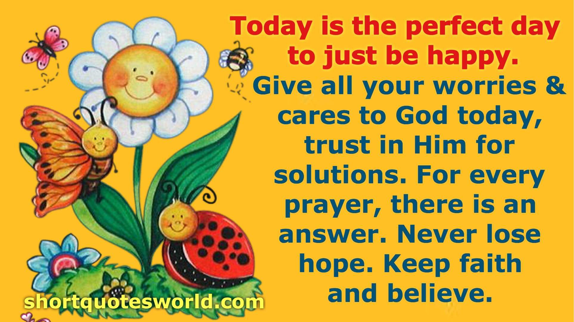 Today is perfect day to just be happy – Short Quotes