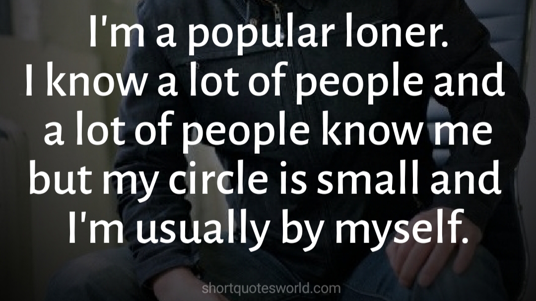 My circle is small – Short Quotes World